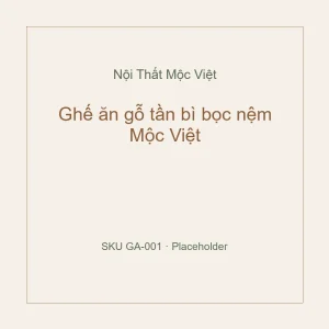 Ghế ăn gỗ tần bì bọc nệm Mộc Việt